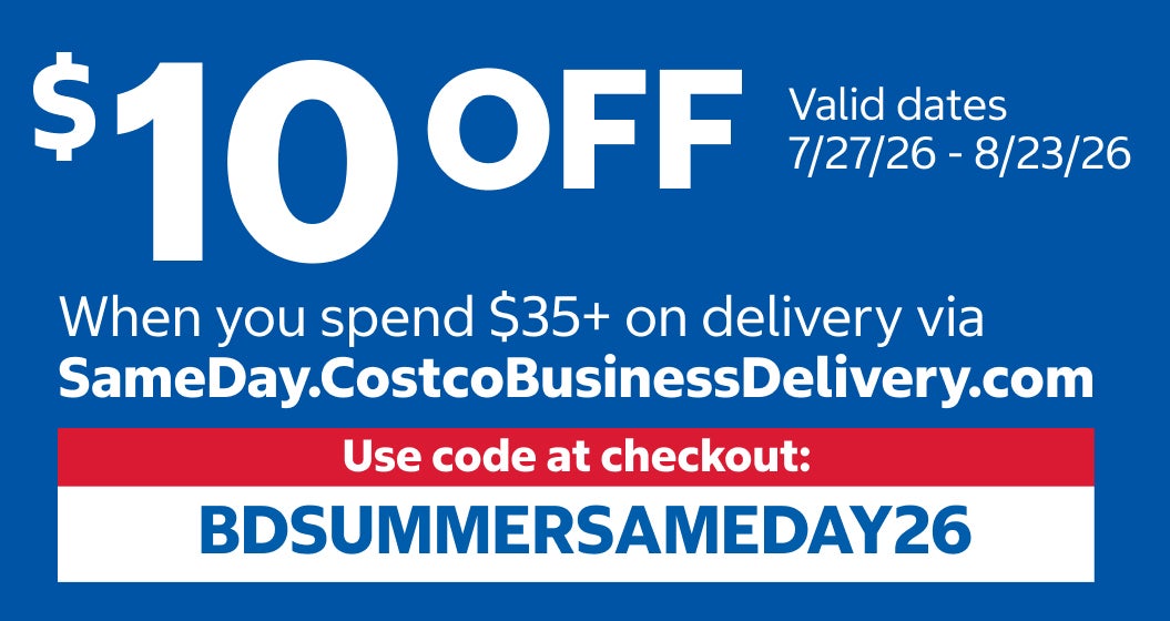 $10 off when you spend $25 on delivery via SameDay.CostcoBusinessDelivery.com